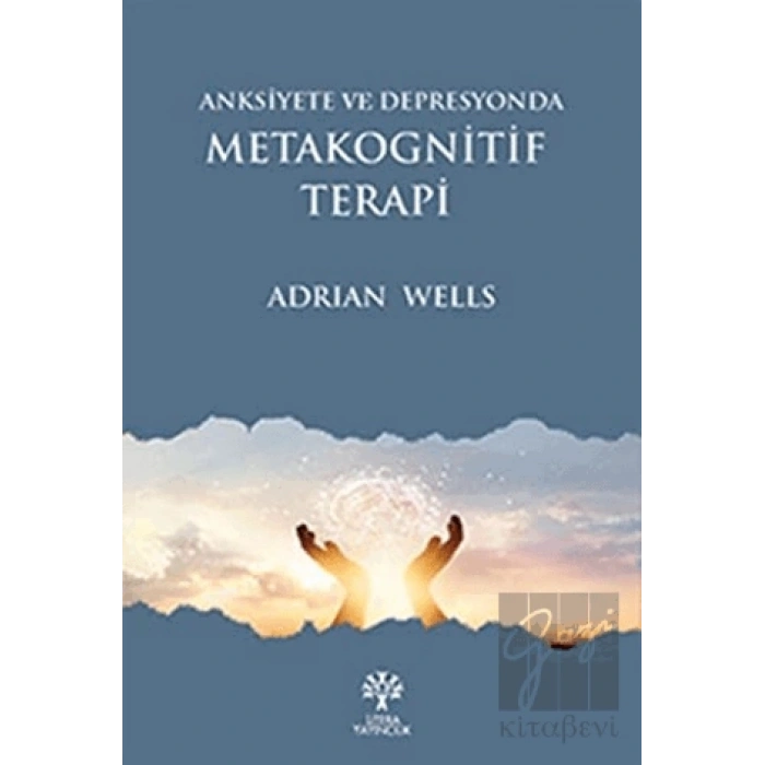 Anksiyete ve Depresyonda Metakognitif Terapi