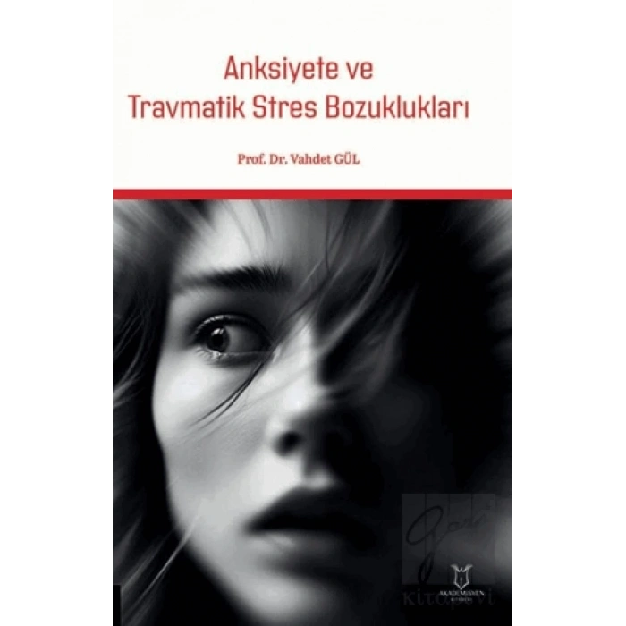 Anksiyete ve Travmatik Stres Bozuklukları