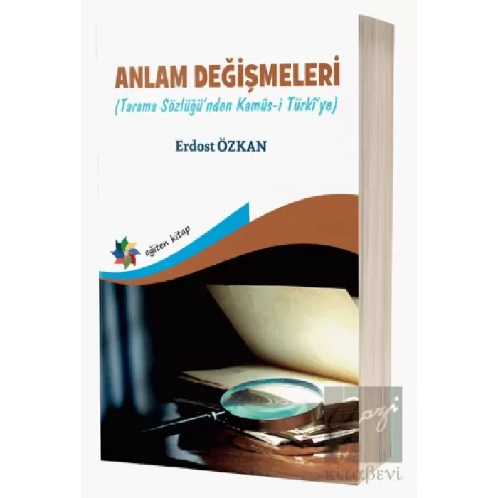 Anlam Değişmeleri (Tarama Sözlüğünden Kamus-ı Türkîye)