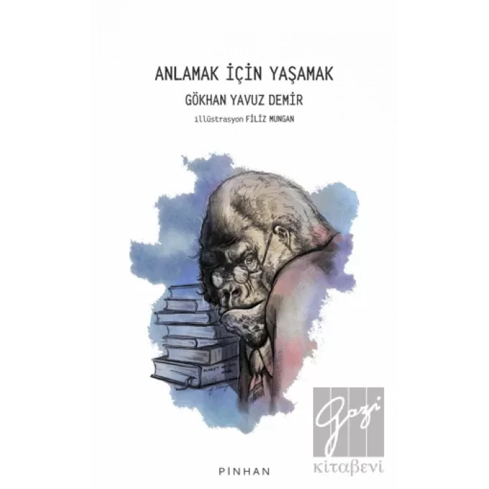 Anlamak İçin Yaşamak