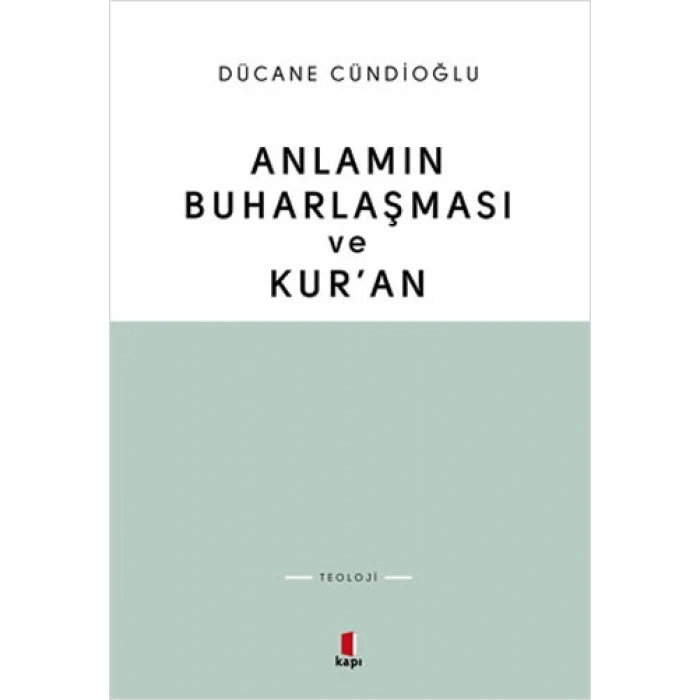 Anlamın Buharlaşması ve Kuran