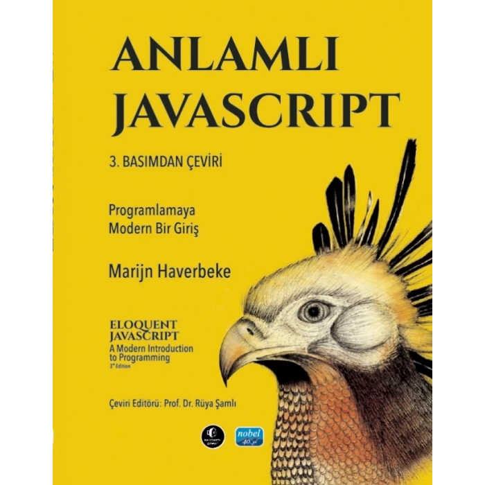 ANLAMLI JAVASCRIPT - Programlamaya Modern Bir Giriş / ELOQUENT JAVASCRIPT A Modern Introduction to Programming