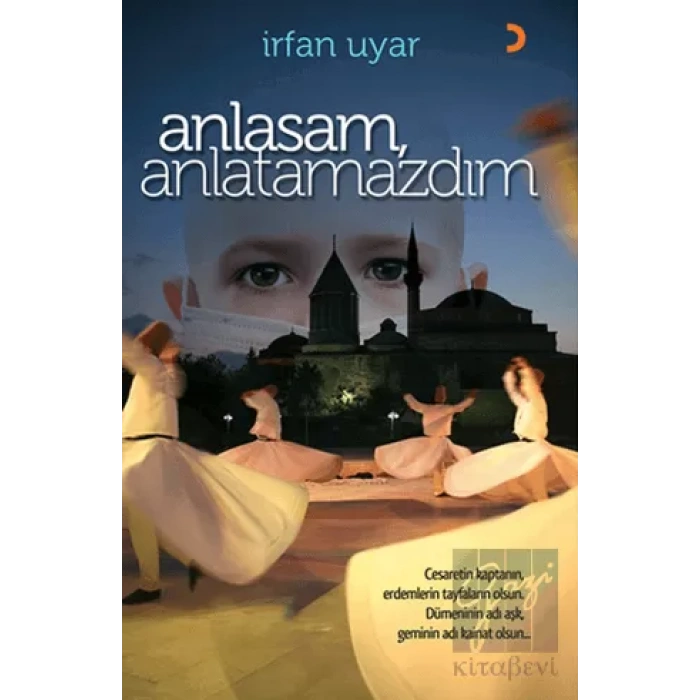 Anlasam, Anlatamazdım