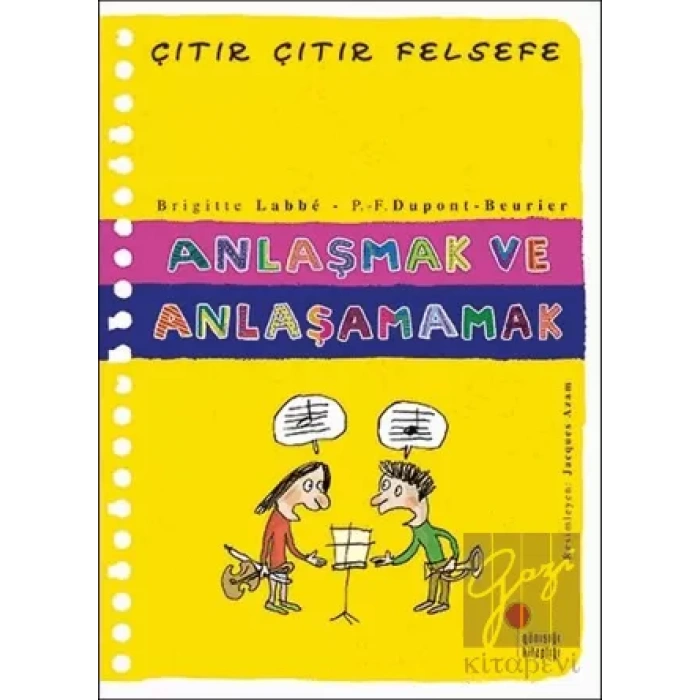 Çıtır Çıtır Felsefe Serisi 30 - Anlaşmak ve Anlaşamamak