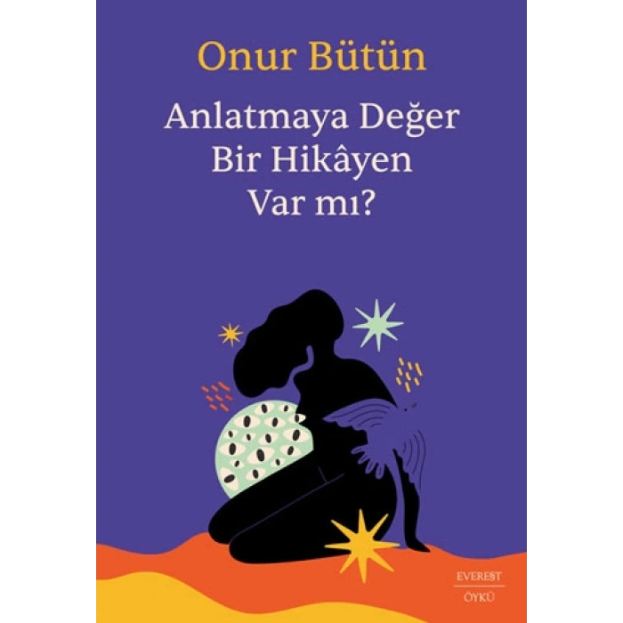 Anlatmaya Değer Bir Hikayen Var Mı?