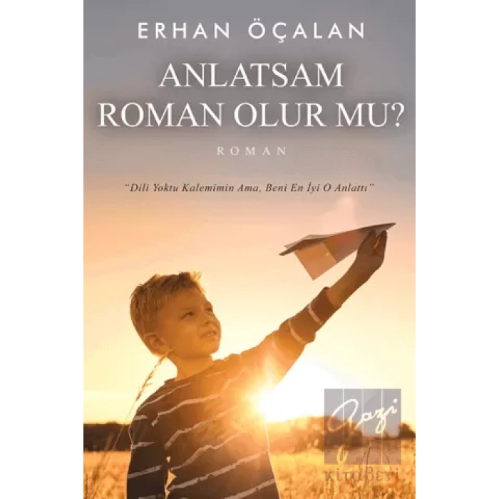 Anlatsam Roman Olur mu?