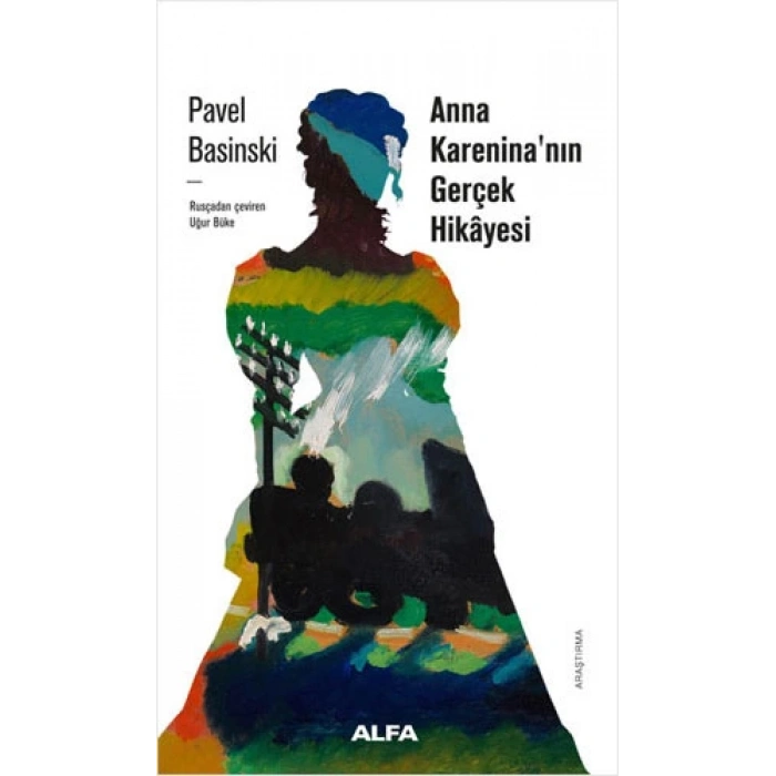 Anna Kareninanın Gerçek Hikayesi