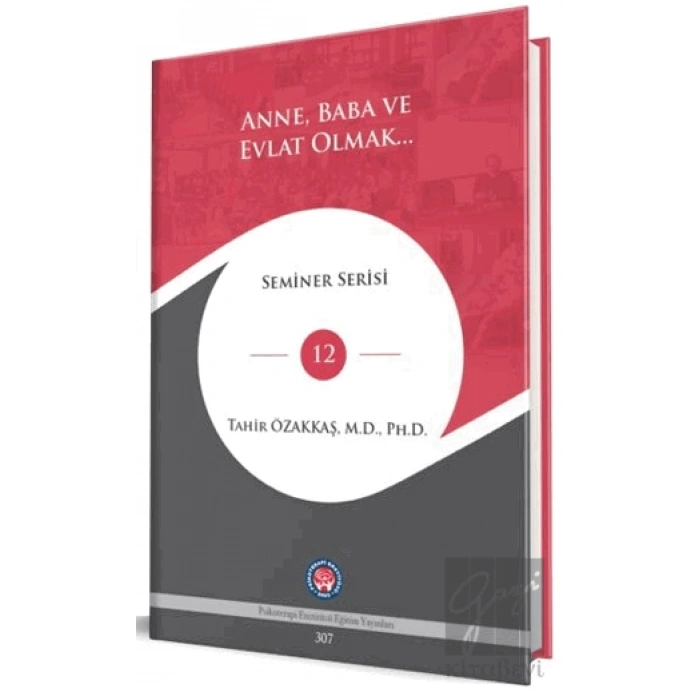 Anne, Baba ve Evlat Olmak…