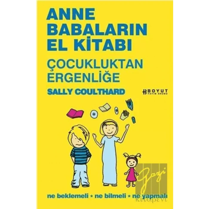 Anne Babaların El Kitabı - Çocukluktan Ergenliğe