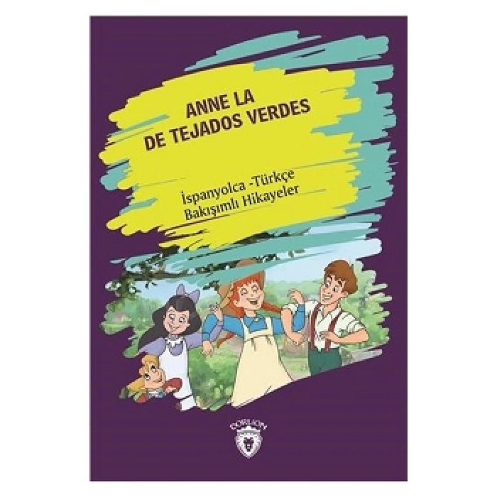 Anne La De Tejados Verdes - İspanyolca Türkçe Bakışımlı Hikayeler