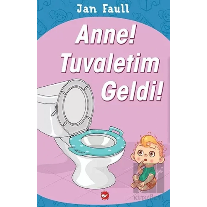 Anne! Tuvaletim Geldi!