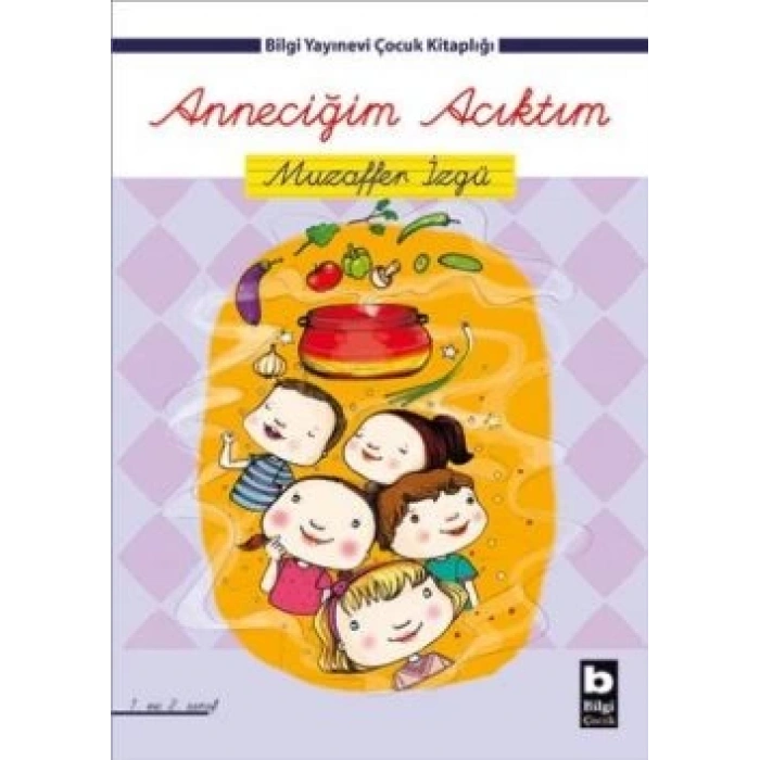 Anneciğim Acıktım