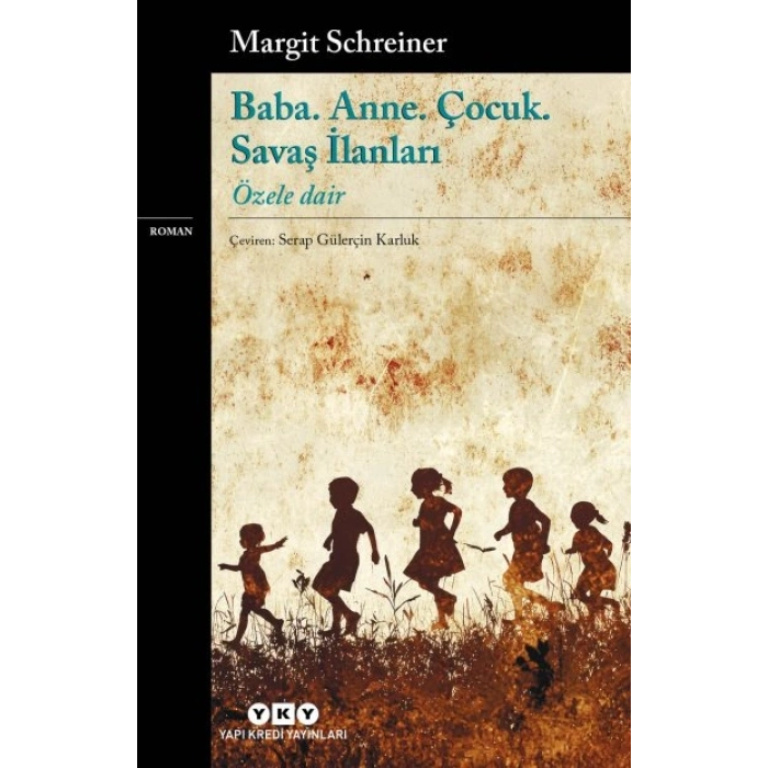 Anneler. Babalar. Erkekler. Sınıf Savaşları;Özele Dair