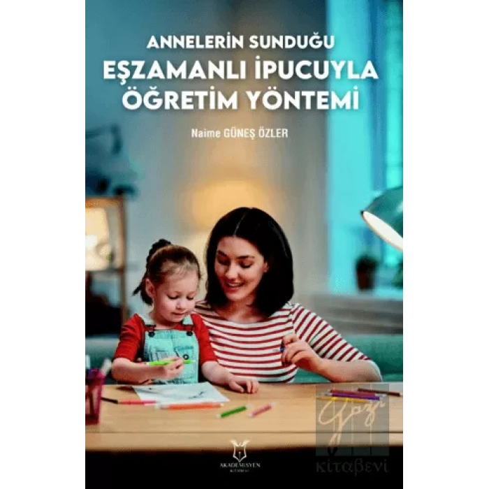 Annelerin Sunduğu Eşzamanlı İpucuyla Öğretim Yöntemi