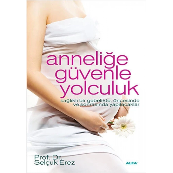 Anneliğe Güvenle Yolculuk