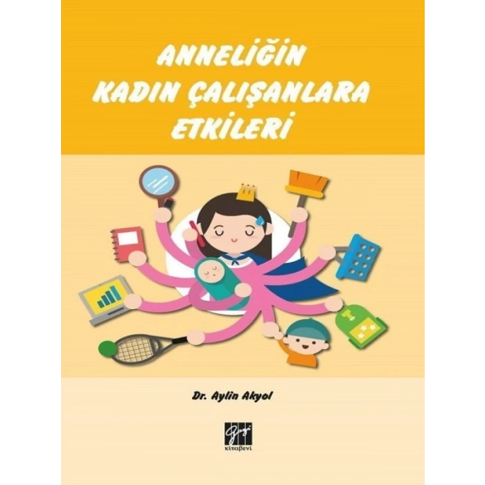 Anneliğin Kadın Çalışanlara Etkileri - Aylin Akyol