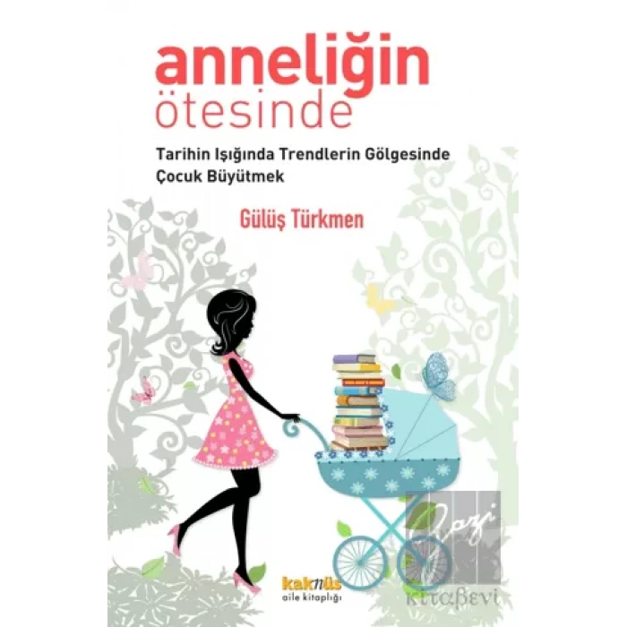 Anneliğin Ötesinde