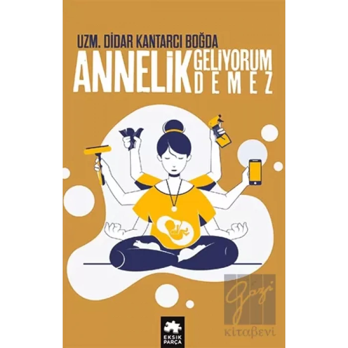 Annelik Geliyorum Demez