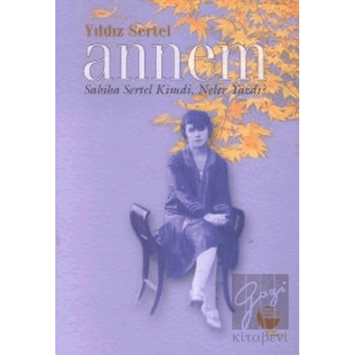 Annem Sabiha Sertel Kimdi, Neler Yazdı?