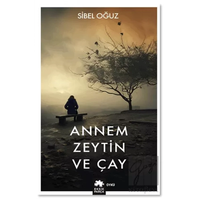 Annem Zeytin ve Çay