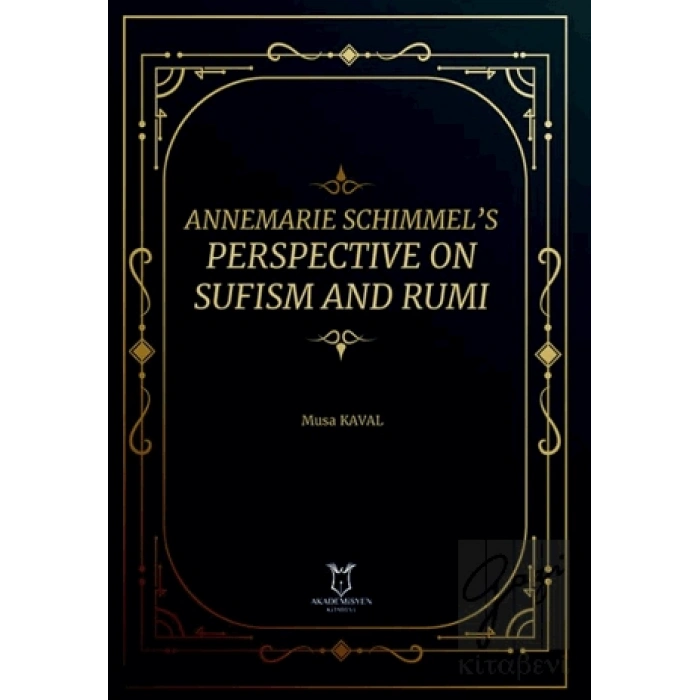 Annemarie Schimmel’s Perspective on Sufism and Rumi