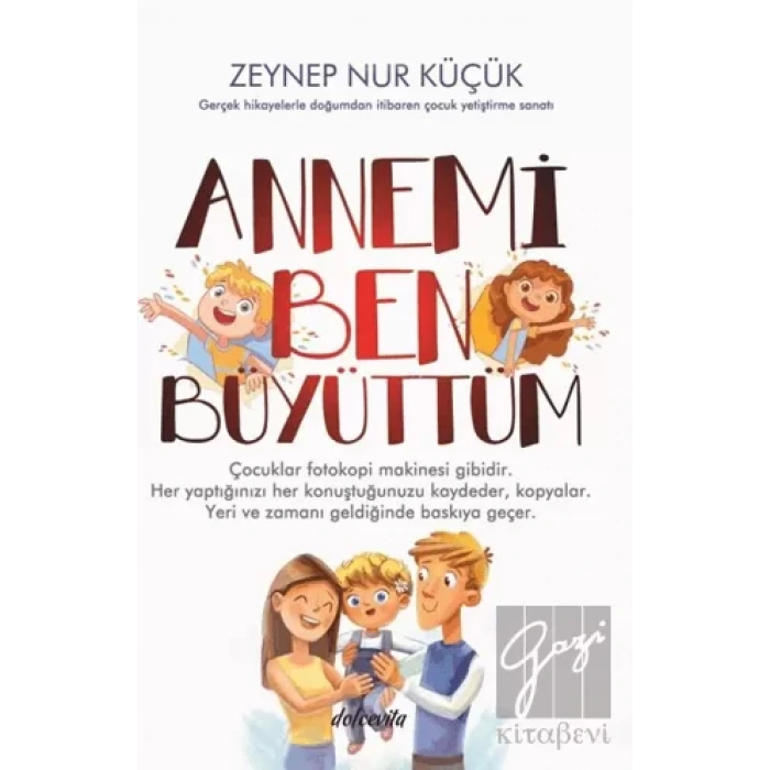 Annemi Ben Büyüttüm