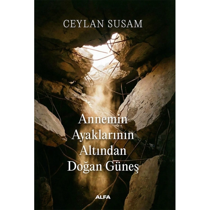 Annemin Ayaklarının Altında Doğan Güneş