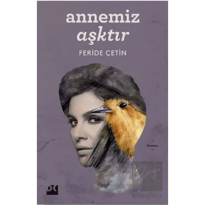 Annemiz Aşktır