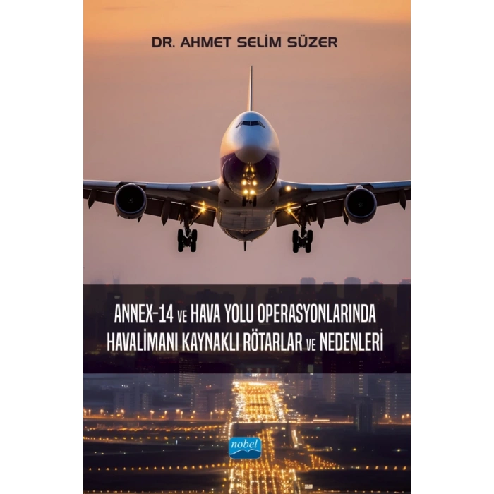Annex-14 ve Hava Yolu Operasyonlarında Havalimanı Kaynaklı Rötarlar ve Nedenleri
