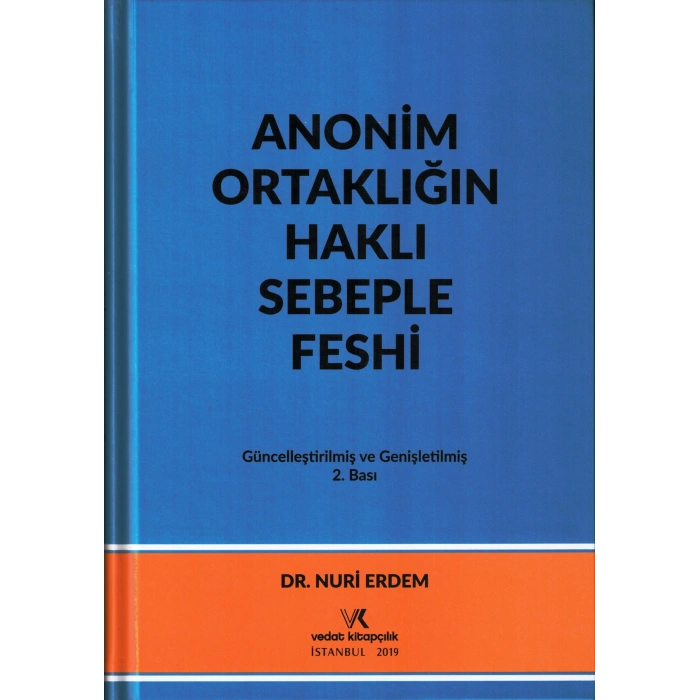 ANONİM ORTAK HAKLI SEBEPLE FESHİ / N.ERDEM / 2019