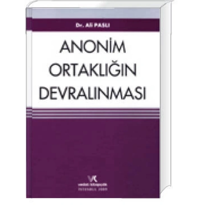 ANONİM ORTAKLIĞIN DEVRALINMASI / ALİ PASLI