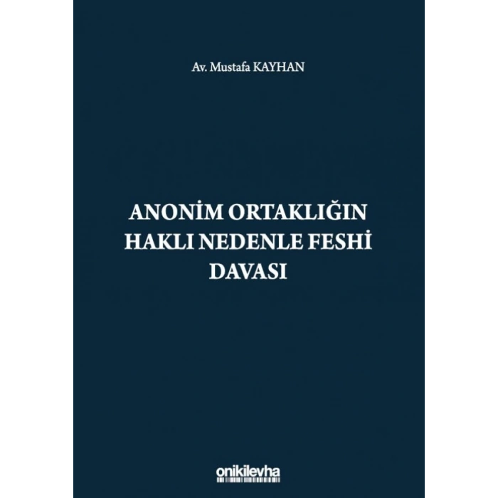 Anonim Ortaklığın Haklı Nedenle Feshi Davası