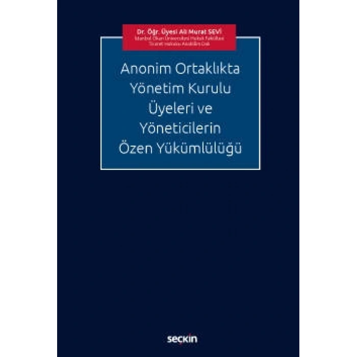 Anonim Ortaklıkta Yönetim Kurulu Üyeleri ve Yöneticilerin<br />Özen Yükümlülüğü