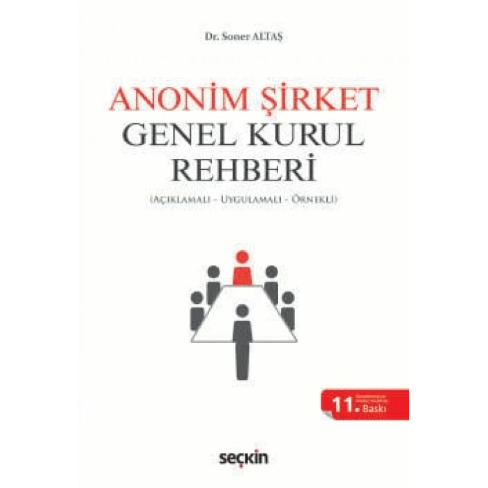 Anonim Şirket Genel Kurul Rehberi Açıklamalı, Uygulamalı, Örnekli