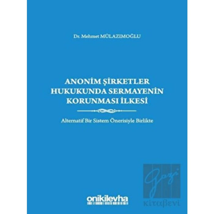Anonim Şirketler Hukukunda Sermayenin Korunması İlkesi