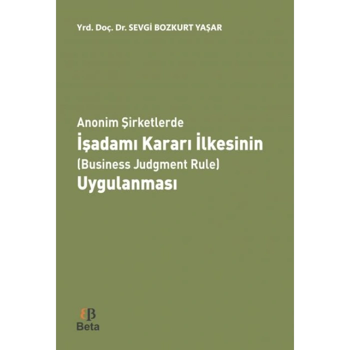 Anonim Şirketlerde İşadamı Kararı İlkesinin