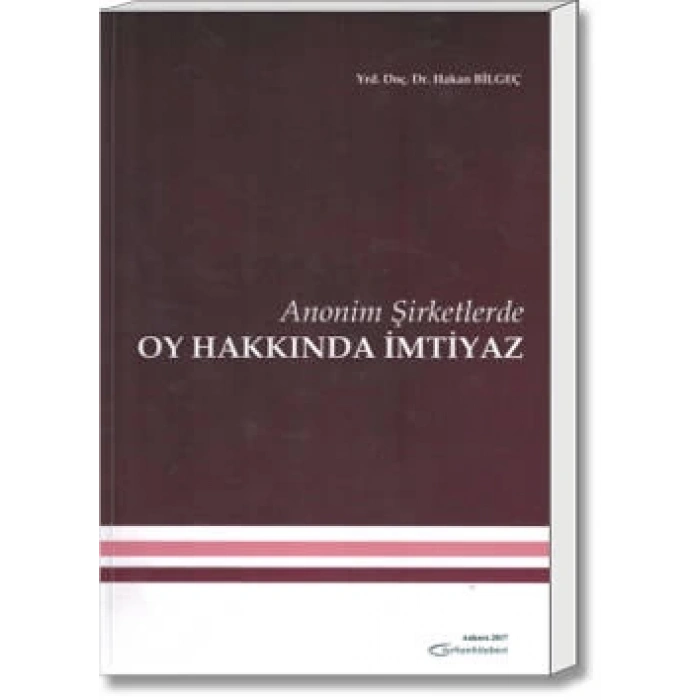 ANONİM ŞİRKETLERDE OY HAKKINDA İMTİYAZ