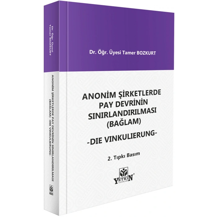 Anonim Şirketlerde Pay Devrinin Sınırlandırılması (Bağlam) - Die Vinkulierung