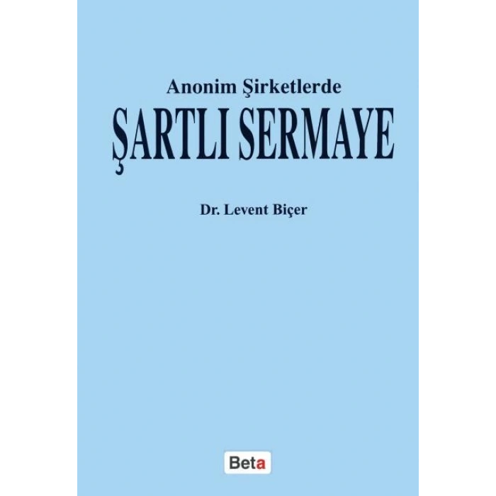 Anonim Şirketlerde Şartlı Sermaye