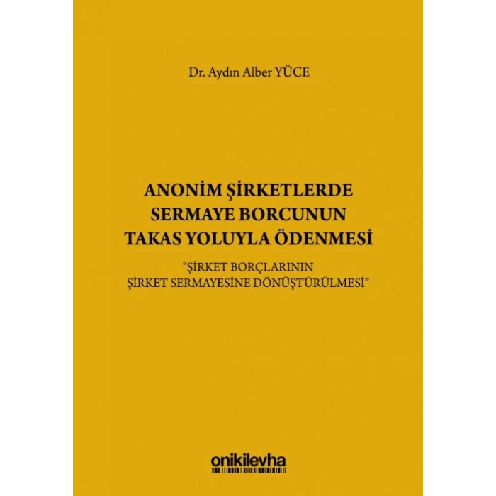 Anonim Şirketlerde Sermaye Borcunun Takas Yoluyla Ödenmesi
