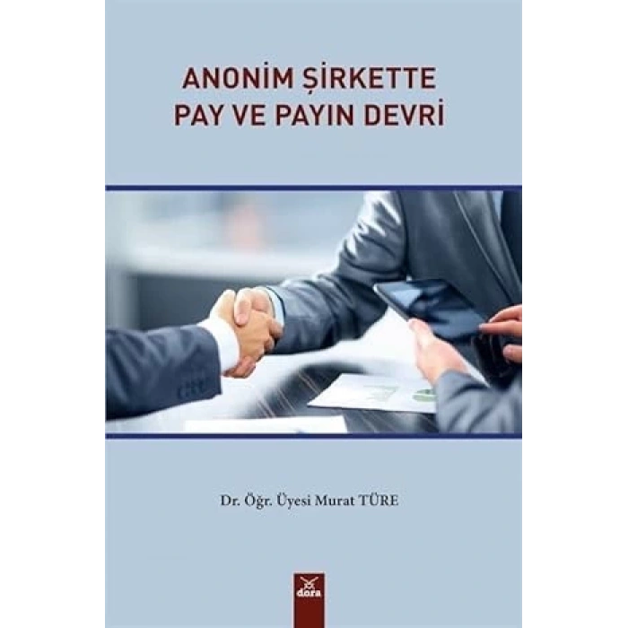 Anonim Şirkette Pay ve Payın Devri