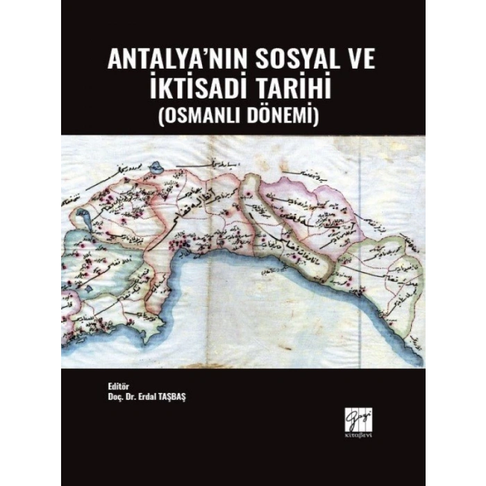 Antalyanın Sosyal ve İktisadi Tarihi (Osmanlı Dönemi) - Doç. Dr. Erdal TAŞBAŞ