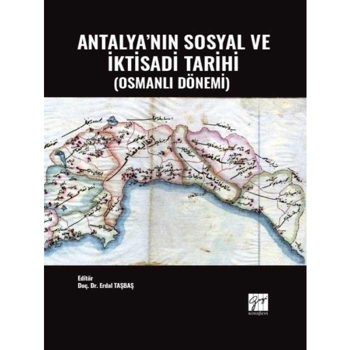 Antalyanın Sosyal ve İktisadi Tarihi (Osmanlı Dönemi) - Doç. Dr. Erdal TAŞBAŞ