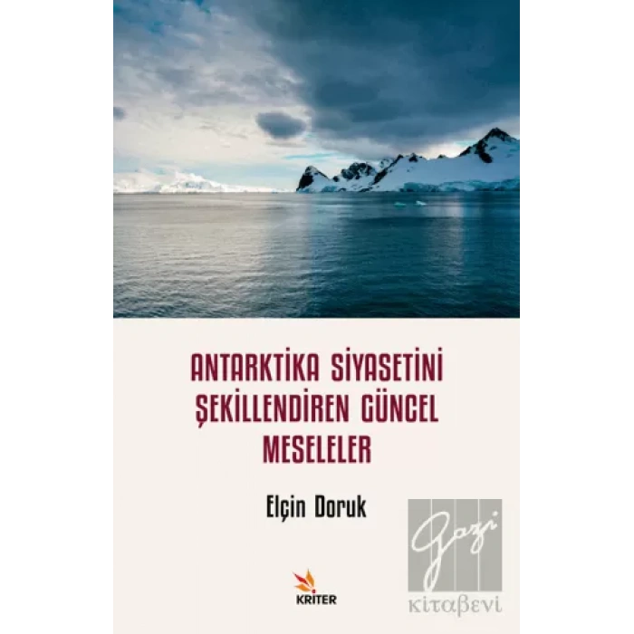 Antarktika Siyasetini Şekillendiren Güncel Meseleler