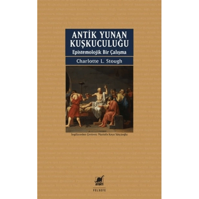 Antik Yunan Kuşkuculuğu Epistemolojik Bir Çalışma