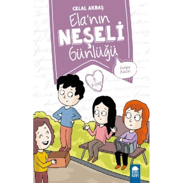 Antika Avcıları – Ela’nın Neşeli Günlüğü