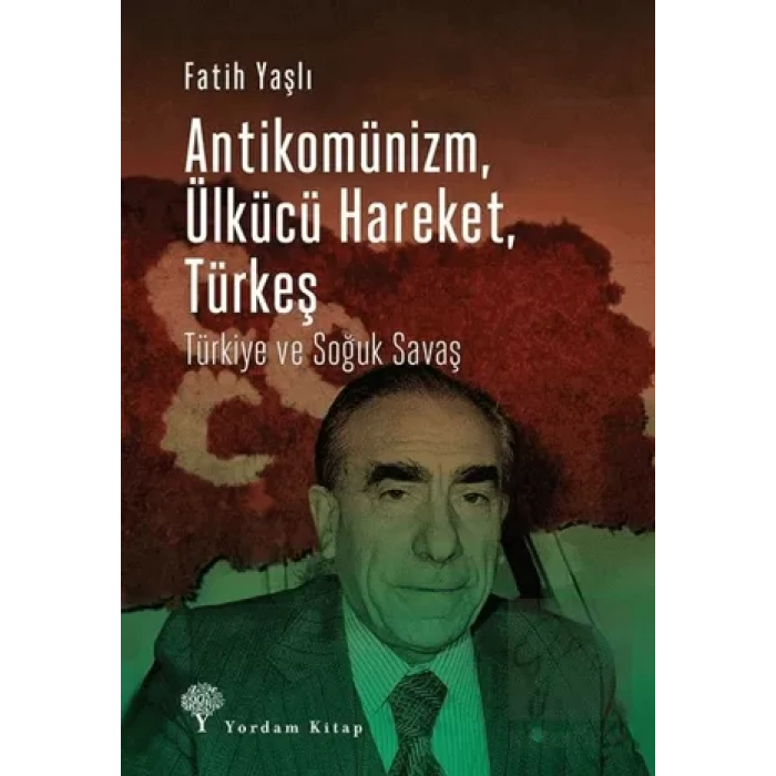 Antikomünizm Ülkücü Hareket Türkeş