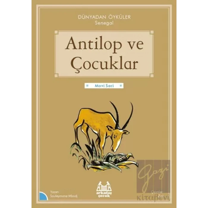Antilop ve Çocuklar - Dünyadan Öyküler Senegal