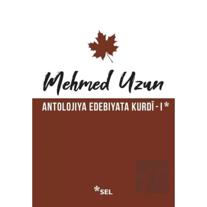 Antolojiya Edebiyata Kurdî - I