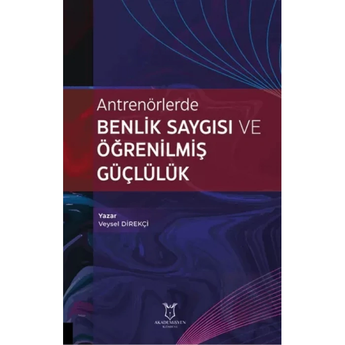 Antrenörlerde Benlik Saygısı ve Öğrenilmiş Güçlülük